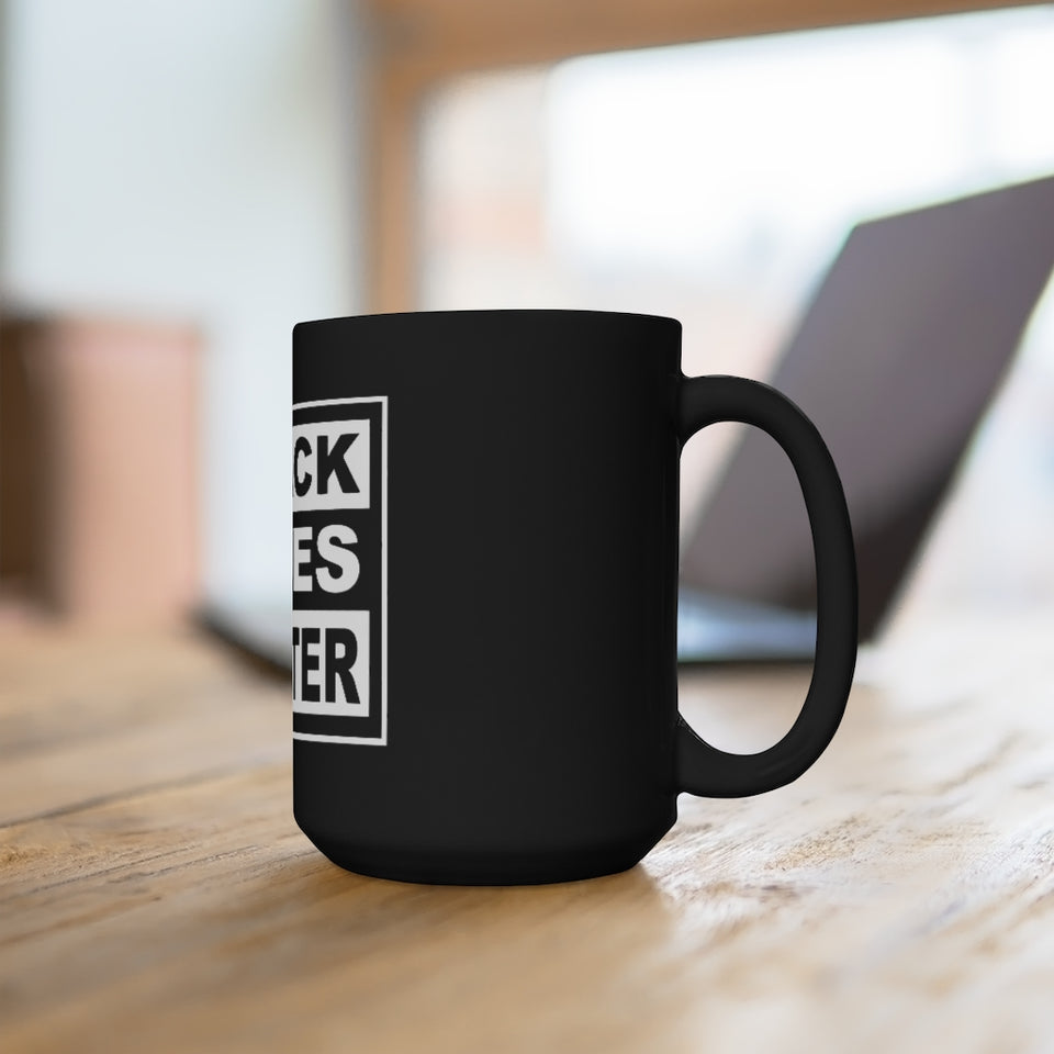 Black Lives Matter Black Mug 15oz